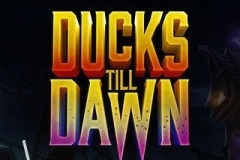 Ducks Till Dawn